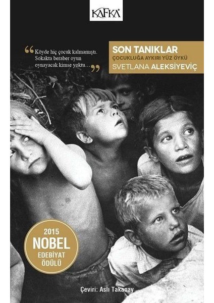 Son Tanıklar - Çocukluğa Aykırı Yüz Öykü