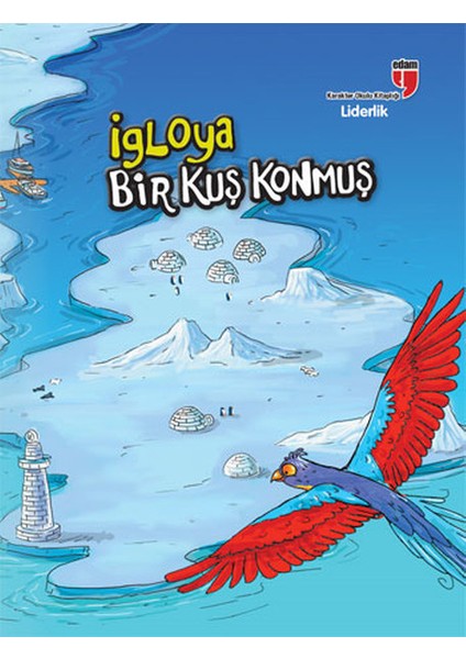 Igloya Bir Kuş Konmuş - Liderlik