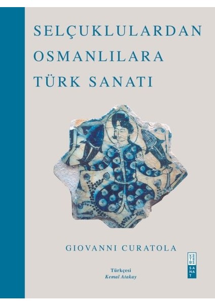 Selçuklulardan Osmanlılara Türk Sanatı