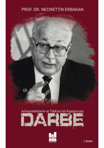 Darbe; Arkasındakilerle ve Türkiye'nin Kayıplarıyla