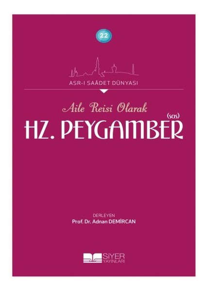 Aile Reisi Olarak Hz. Peygamber (Sas)
