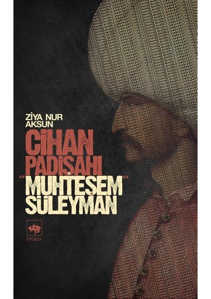 Cihan Padişahı Muhteşem Süleyman