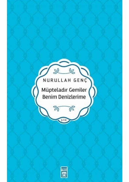 Müpteladır Gemiler Benim Denizlerime