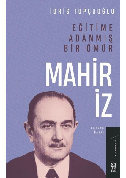 Eğitime Adanmış Bir Ömür:mahir Iz