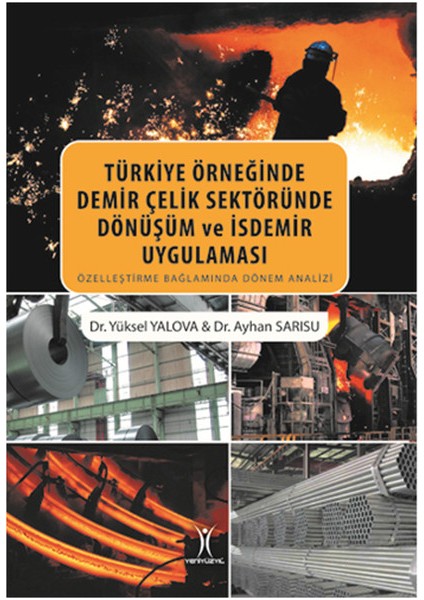 Türkiye Örneğinde Demir Çelik Sektöründe Dönüşüm ve Isdemir Uygulaması