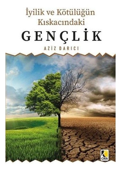 Iyilik ve Kötülüğün Kıskacındaki Gençlik