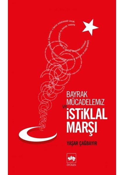 Bayrak Mücadelemiz ve Istikal Marşı