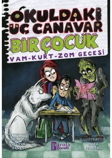 Okuldaki Üç Canavar Bir Çocuk: Vam - Kurt - Zom Gecesi