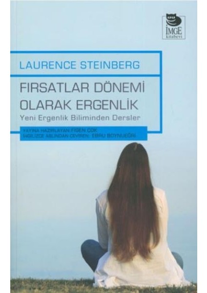 Fırsatlar Dönemi Olarak Ergenlik Yeni Ergenlik Biliminden Dersler
