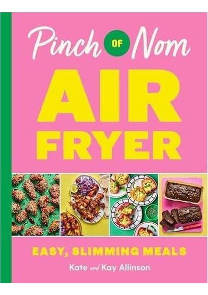 Pinch Of Nom Air Fryer: Easy Slimming Meals