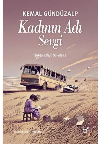 Kadının Adı Sevgi Tahta Kılıçlı Şövalye 1