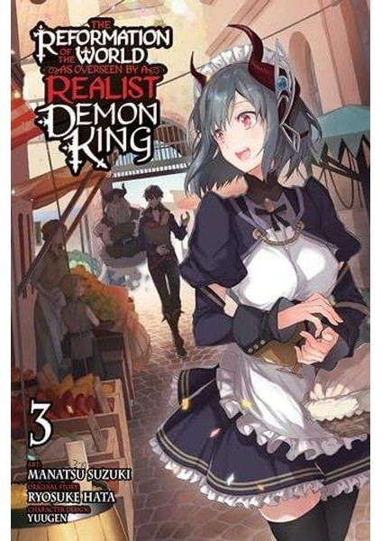 The Reformation Of The World As Overseen By A Realist Demon King Vol. 3 (Manga)