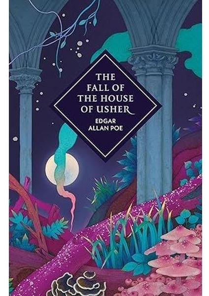 The Fall Of The House Of Usher And Other Stories