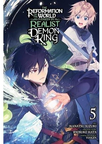 The Reformation Of The World As Overseen By A Realist Demon King Vol. 5 (Manga)