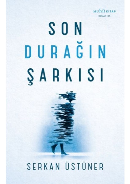 Son Durağın Şarkısı