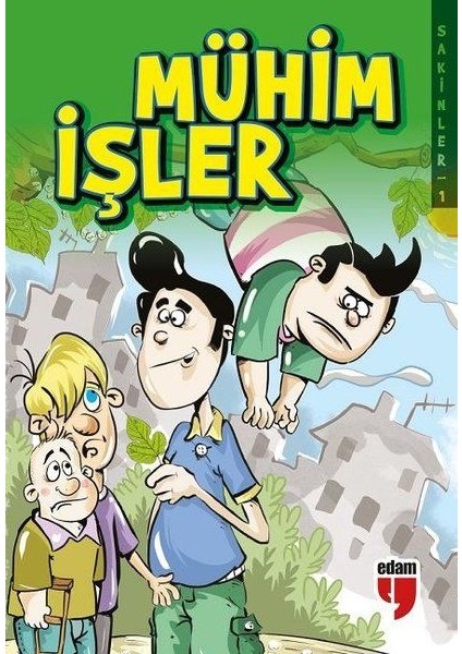 Mühim Işler - Sakinler 1