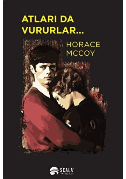 Atları Da Vururlar..