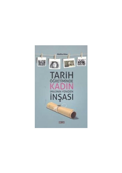Tarih Öğretiminde Kadın Imajının Yeniden Inşası
