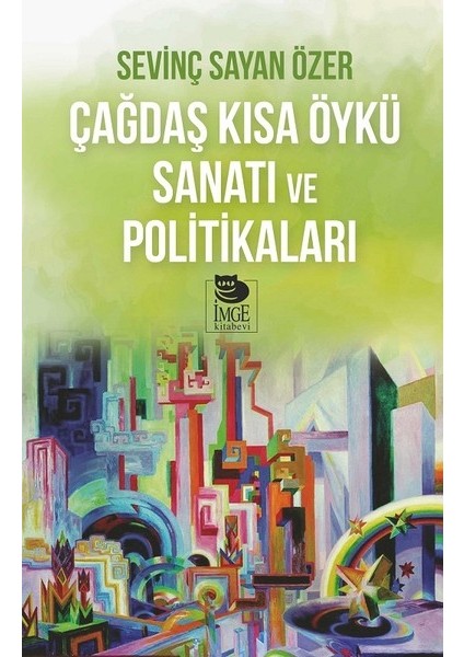 Çağdaş Kısa Öykü Sanatı ve Politikaları