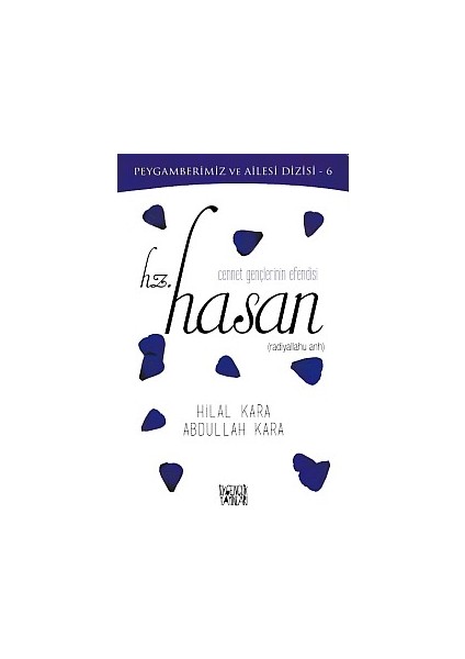 Peygamberimiz ve Ailesi Dizisi 6 - Cennet Gençlerinin Efendisi Hz. Hasan
