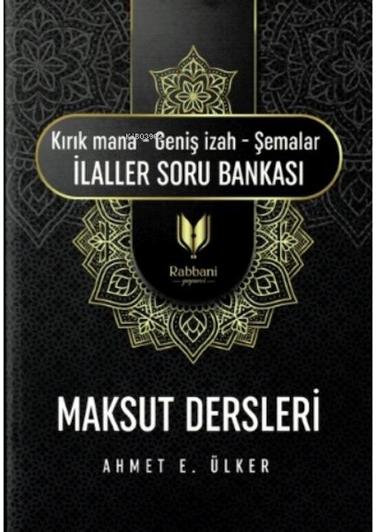 Maksut Dersleri;(Kırık Mana - Geniş I·zah - Şemalar I·laller Soru Bankası)
