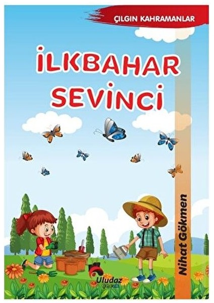 Çılgın Kahramanlar - Ilkbahar Sevinci