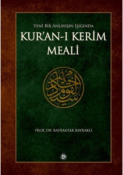 Yeni Bir Anlayışın Işığında Kuranı Kerim Meali (Ciltli)