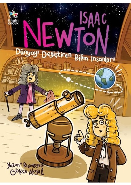 Isaac Newton - Dünyayı Değiştiren Bilim Insanları