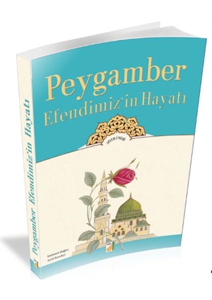 Peygamber Efendimizin Hayatı / Siyer-I Nebi