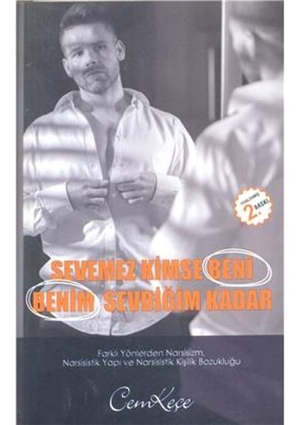 Sevemez Kimse Beni Benim Sevdiğim Kadar