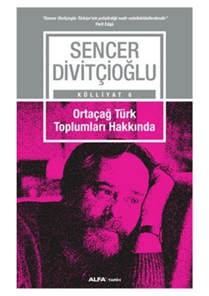 Ortaçağ Türk Toplumları Hakkında