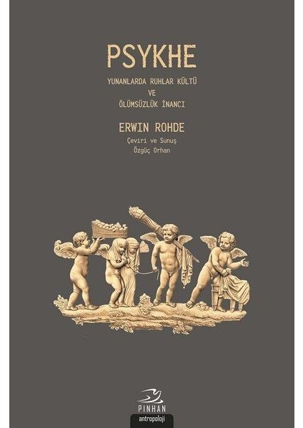Psykhe - Yunanlarda Ruhlar Kültü ve Ölümsüzlük Inancı