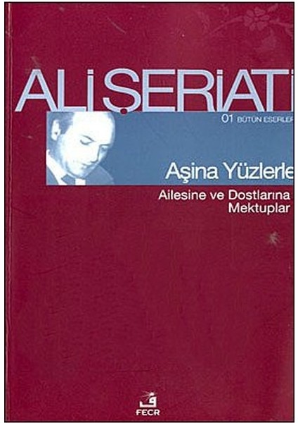 Aşina Yüzlerle Ailesine ve Dostlarına Mektuplar