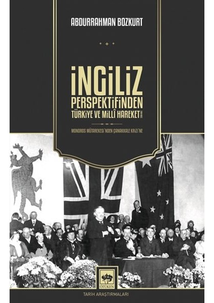Ingiliz Perspektifinden Türkiye ve Millî Hareket
