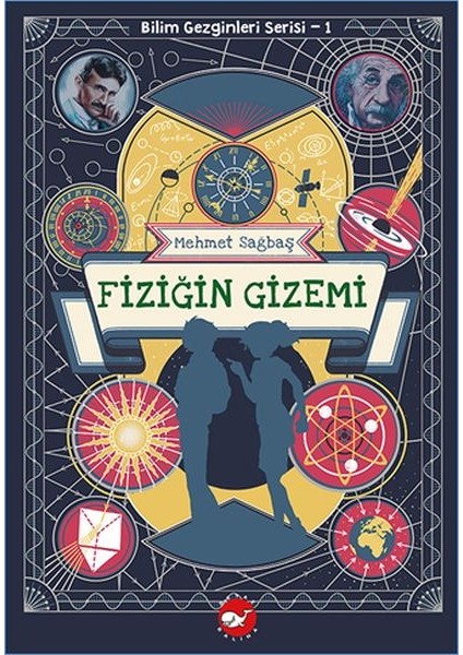 Bilim Gezginleri Serisi-1 Fiziğin Gizemi