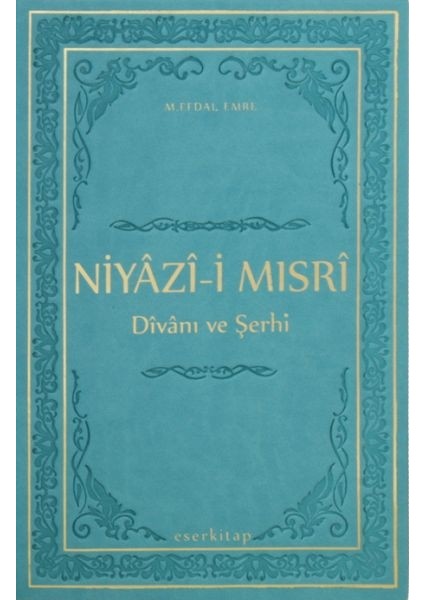Niyazi-I Mısri Divanı ve Şerhi (Termo Deri Ciltli)