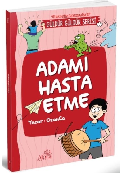 Adamı Hasta Etme