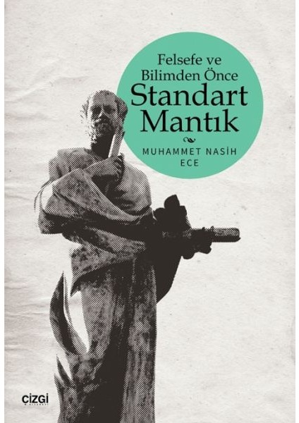 Felsefe ve Bilimden Önce Standart Mantık