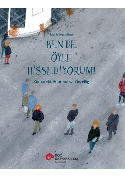 Ben De Öyle Hissediyorum! Komorebı, Sobremesa, Gezellıg