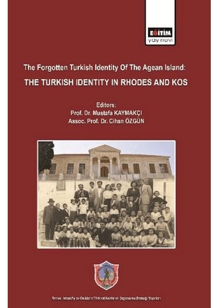The Forgotten Turkish Identity Of The Aegean Islands: Turkish Identity In Rhodes And Kos