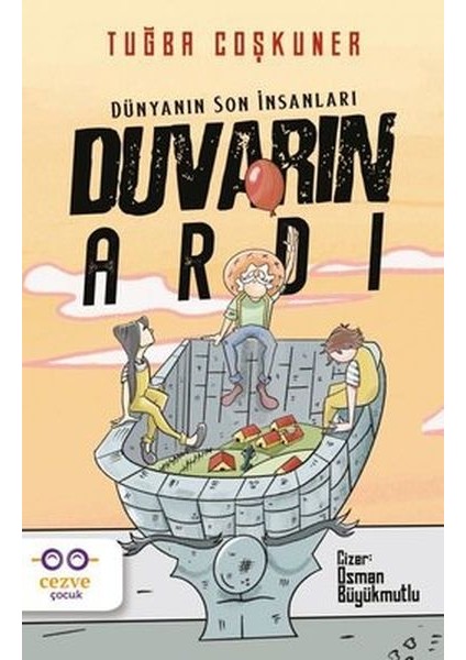 Duvarın Ardı Dünyanın Son Insanları