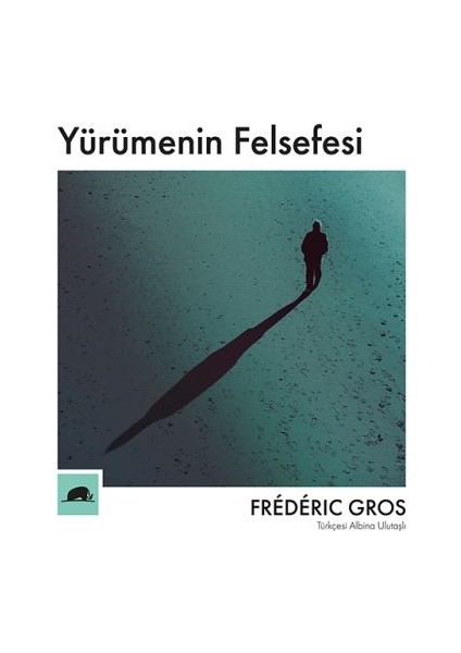 Yürümenin Felsefesi