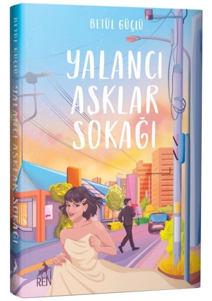 Yalancı Aşklar Sokağı (Ciltli)