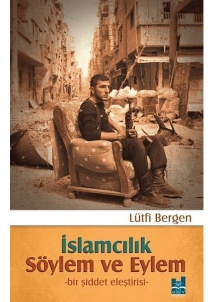 Islamcılık - Söylem ve Eylem