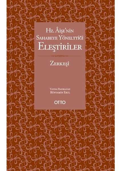 Hz. Aişe’nin Sahabeye Yönelttiği Eleştiriler