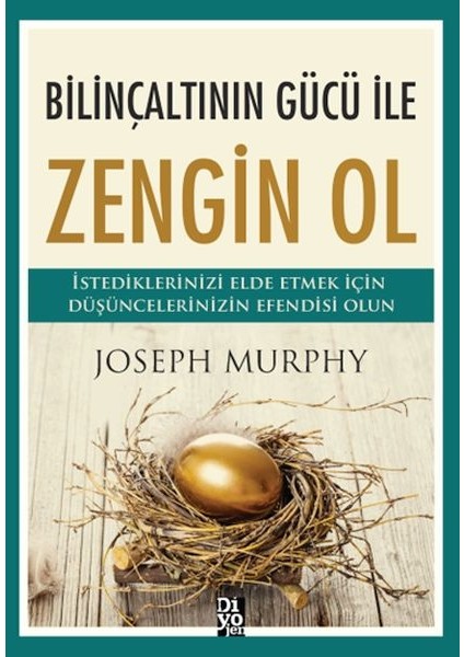 Bilinçaltının Gücü Ile Zengin Ol