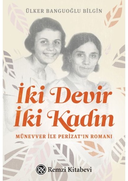 Iki Devir Iki Kadın