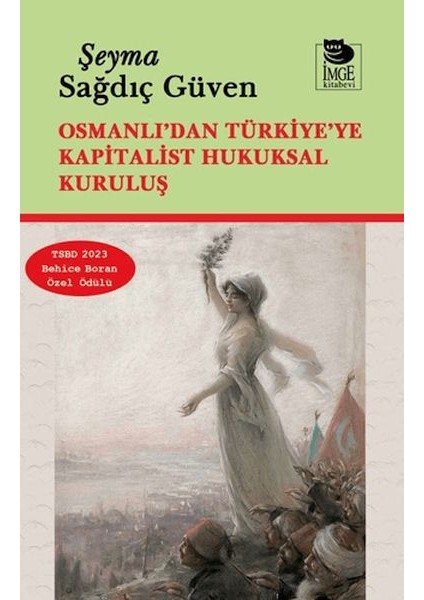 Osmanlı’dan Türkiye’ye Kapitalist Hukuksal Kuruluş