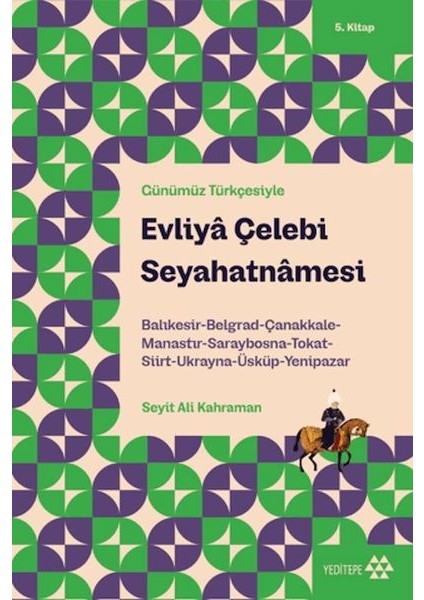 Günümüz Türkçesiyle: Evliya Çelebi Seyahatnamesi 5. Kitap