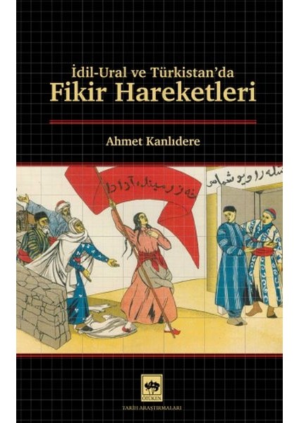 Idil - Ural ve Türkistan'da Fikir Hareketleri